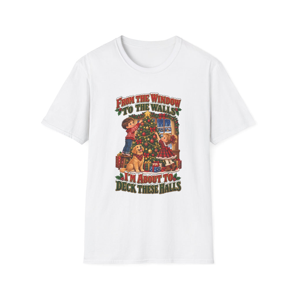 Funny Matching Couples Christmas T-Shirt — “From the Window to the Walls I’m About to Deck These Halls” Holiday Tee