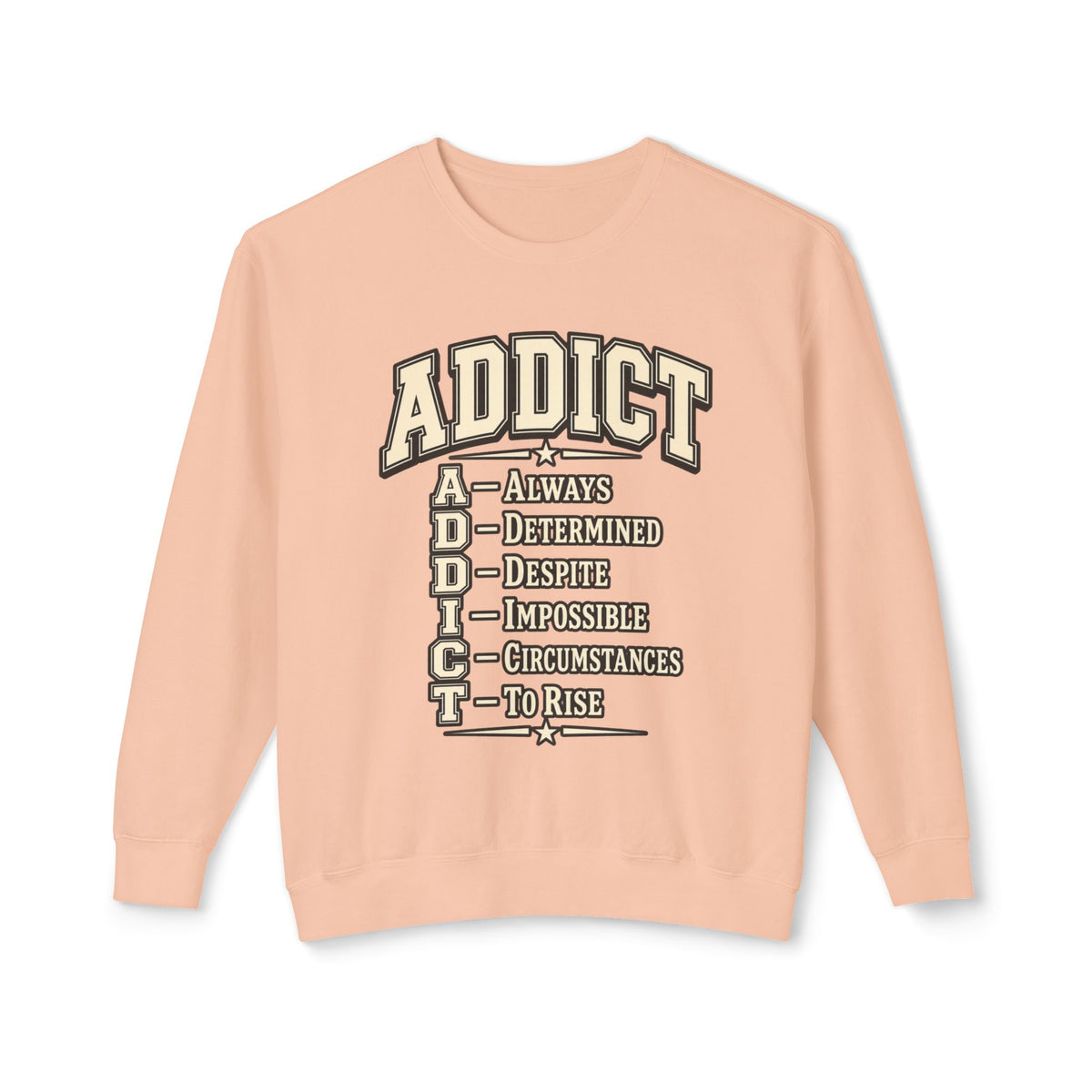 ADDICT Acrostic Crewneck Sweatshirt — Inspirational 'Always Determined...' Motivational Pullover