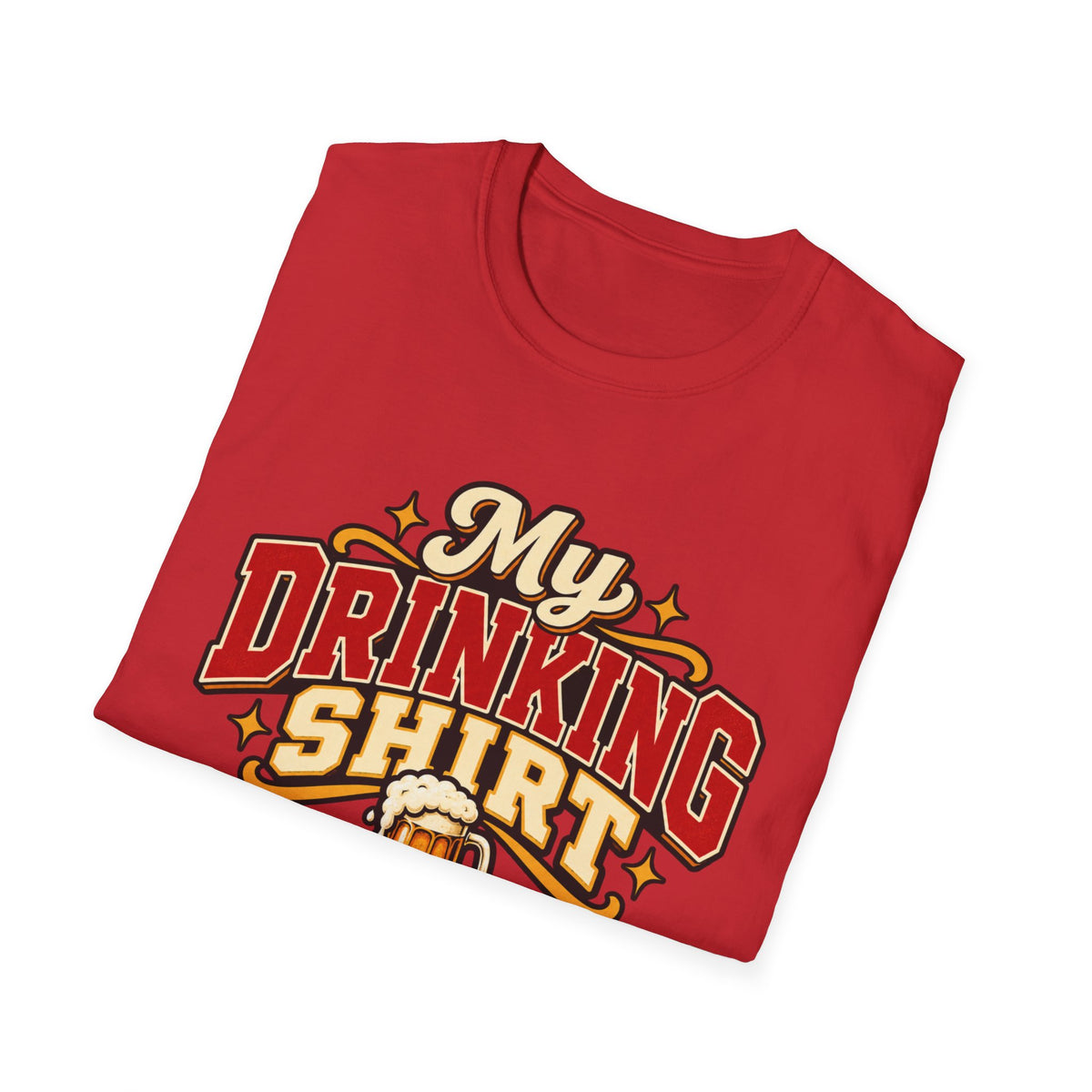 My Drinking Shirt T-Shirt — Funny Beer Graphic Tee for Party, Bar & St. Patrick’s Day