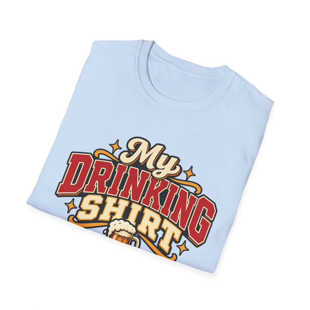 My Drinking Shirt T-Shirt — Funny Beer Graphic Tee for Party, Bar & St. Patrick’s Day