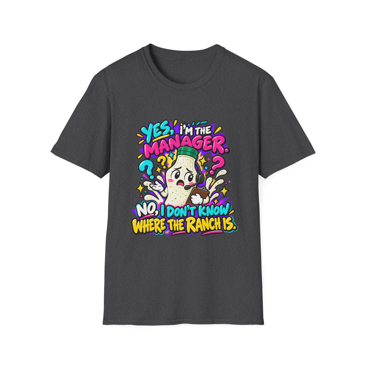 Manager T-Shirt — "Yes I'm the Manager, No I Don't Know Where the Ranch Is" Funny Work Graphic Tee