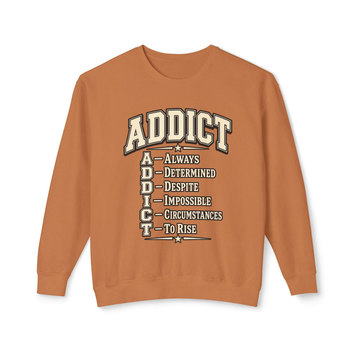 ADDICT Acrostic Crewneck Sweatshirt — Inspirational 'Always Determined...' Motivational Pullover