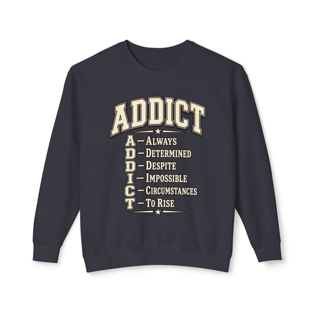 ADDICT Acrostic Crewneck Sweatshirt — Inspirational 'Always Determined...' Motivational Pullover