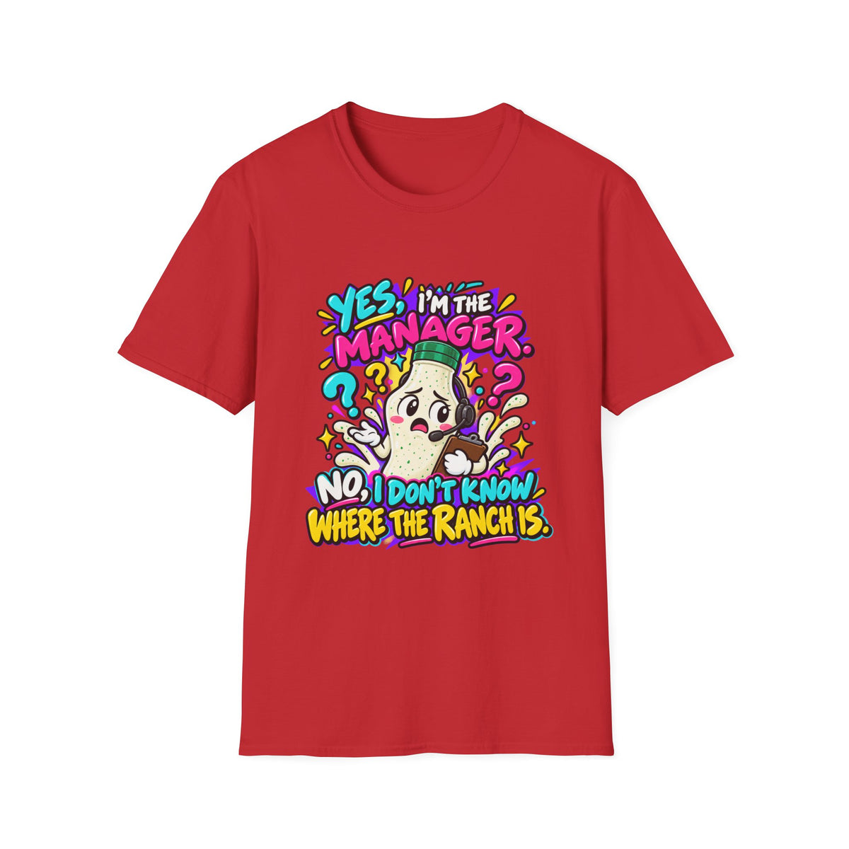Manager T-Shirt — "Yes I'm the Manager, No I Don't Know Where the Ranch Is" Funny Work Graphic Tee