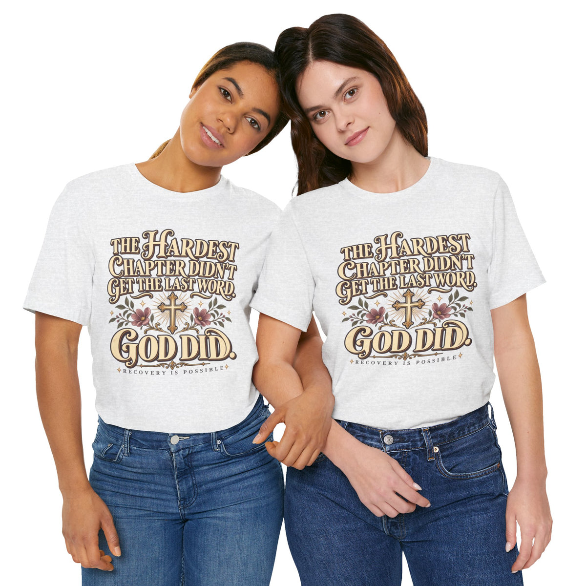 Faith Recovery Tee — “The Hardest Chapter Didn’t Get The Last Word, God Did”
