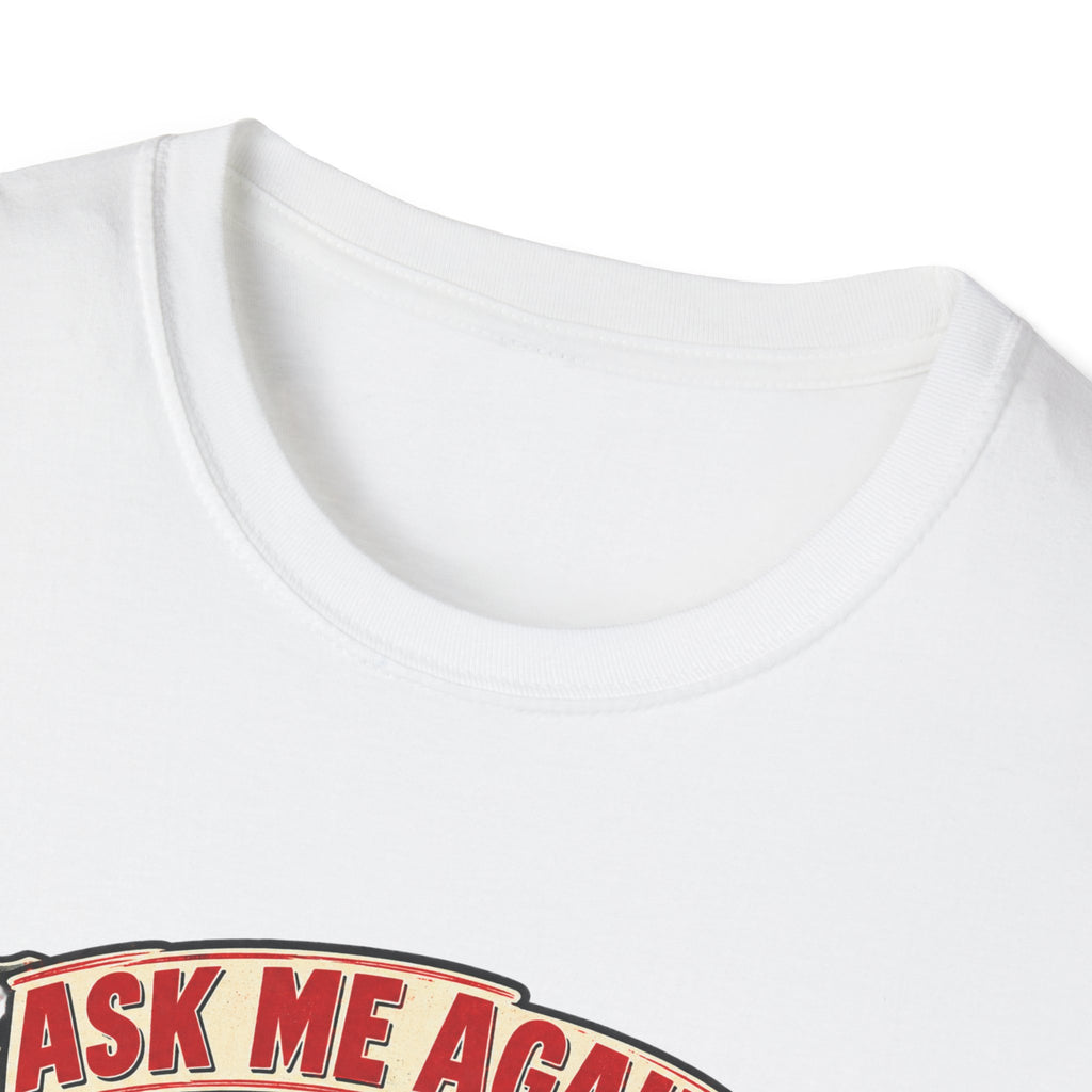 After the Rush T-Shirt — "Ask Me Again After the Rush" Graphic Tee