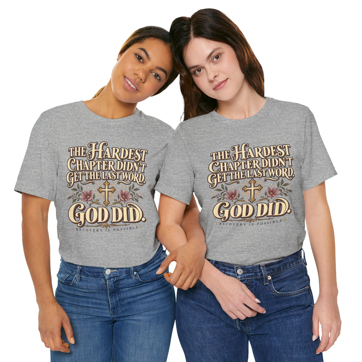 Faith Recovery Tee — “The Hardest Chapter Didn’t Get The Last Word, God Did”