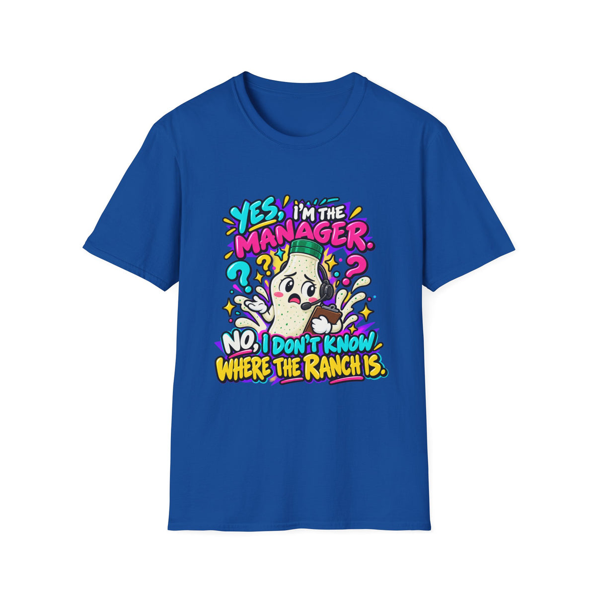 Manager T-Shirt — "Yes I'm the Manager, No I Don't Know Where the Ranch Is" Funny Work Graphic Tee