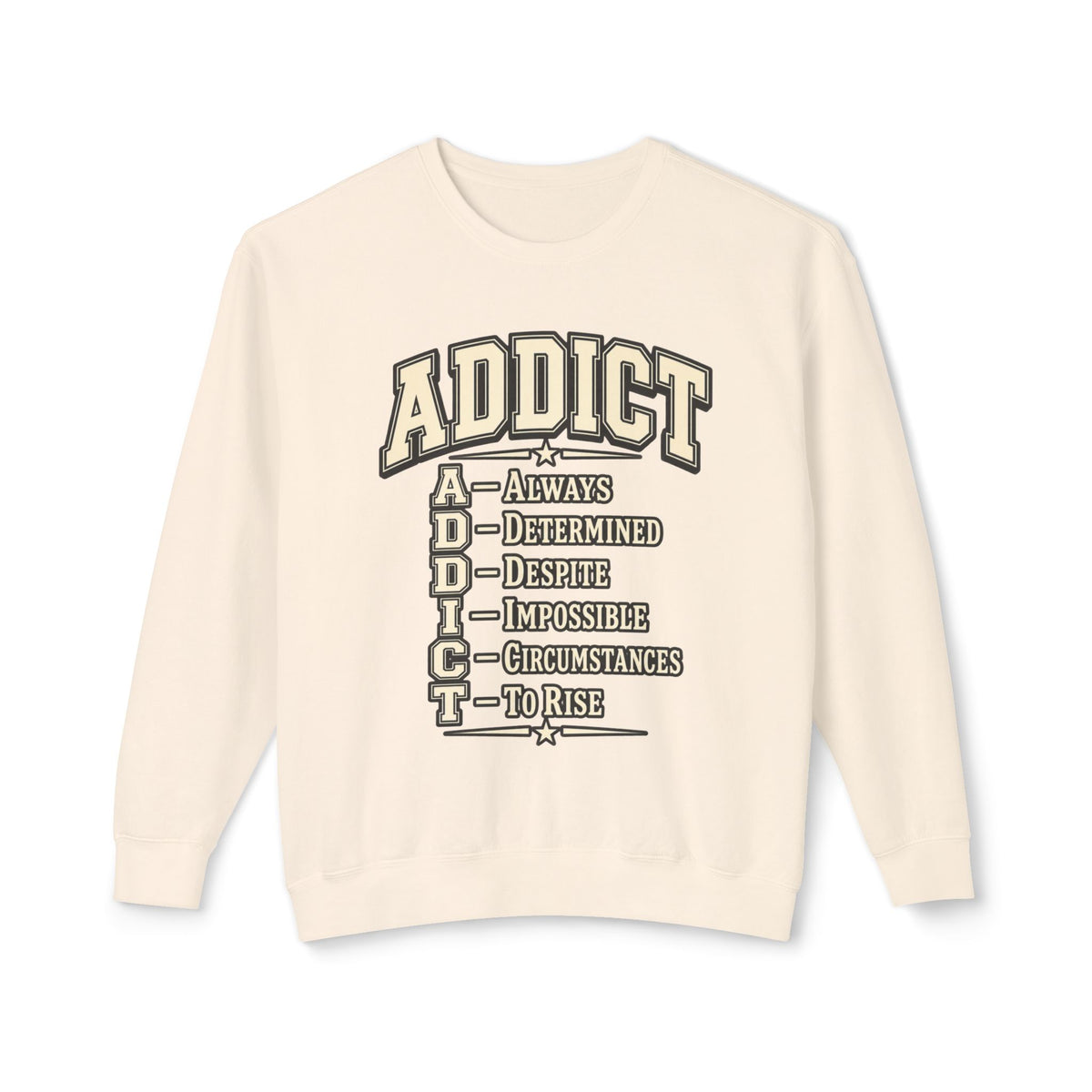 ADDICT Acrostic Crewneck Sweatshirt — Inspirational 'Always Determined...' Motivational Pullover