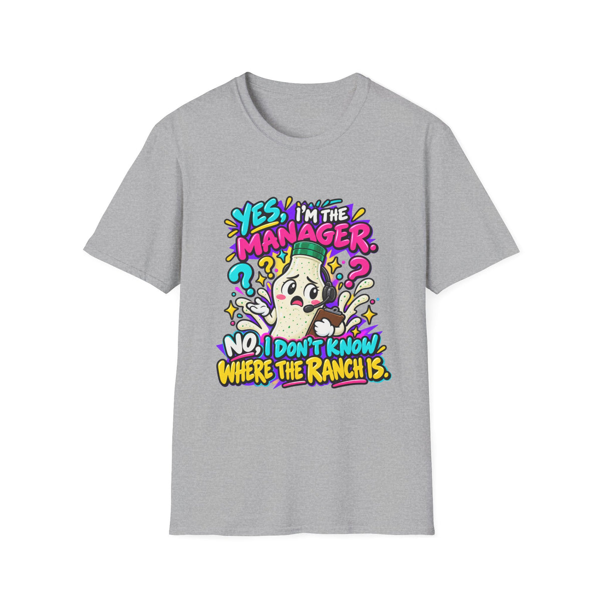 Manager T-Shirt — "Yes I'm the Manager, No I Don't Know Where the Ranch Is" Funny Work Graphic Tee