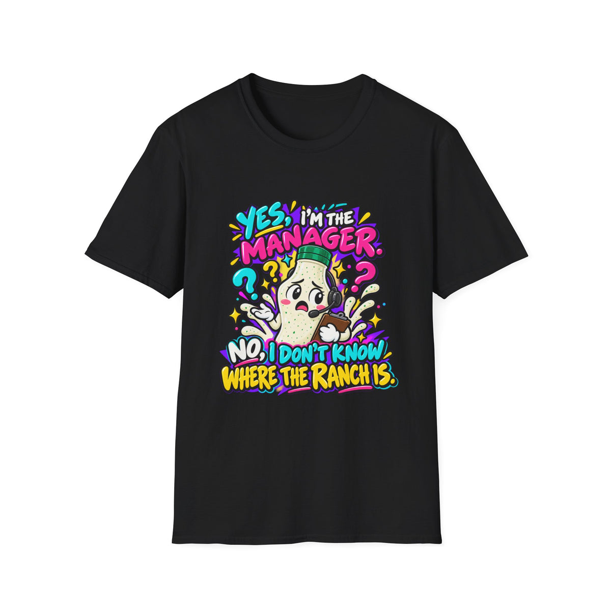 Manager T-Shirt — "Yes I'm the Manager, No I Don't Know Where the Ranch Is" Funny Work Graphic Tee