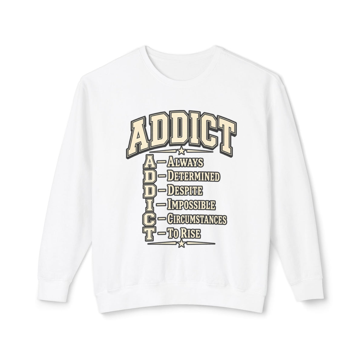 ADDICT Acrostic Crewneck Sweatshirt — Inspirational 'Always Determined...' Motivational Pullover