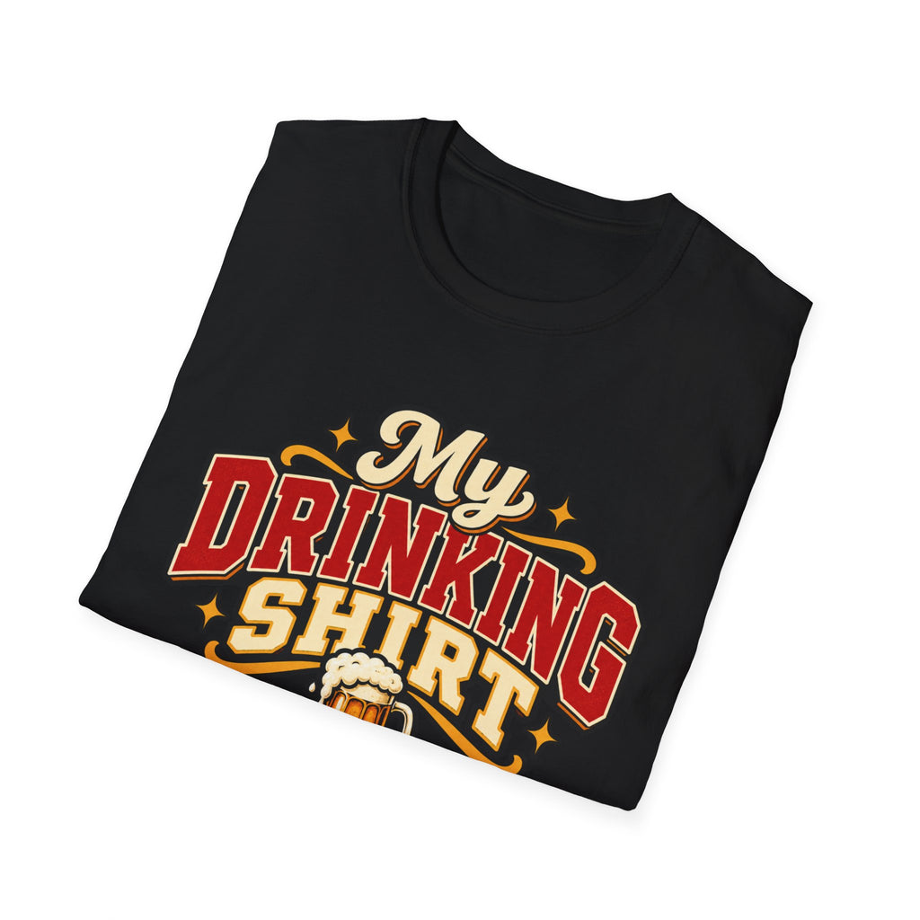 My Drinking Shirt T-Shirt — Funny Beer Graphic Tee for Party, Bar & St. Patrick’s Day