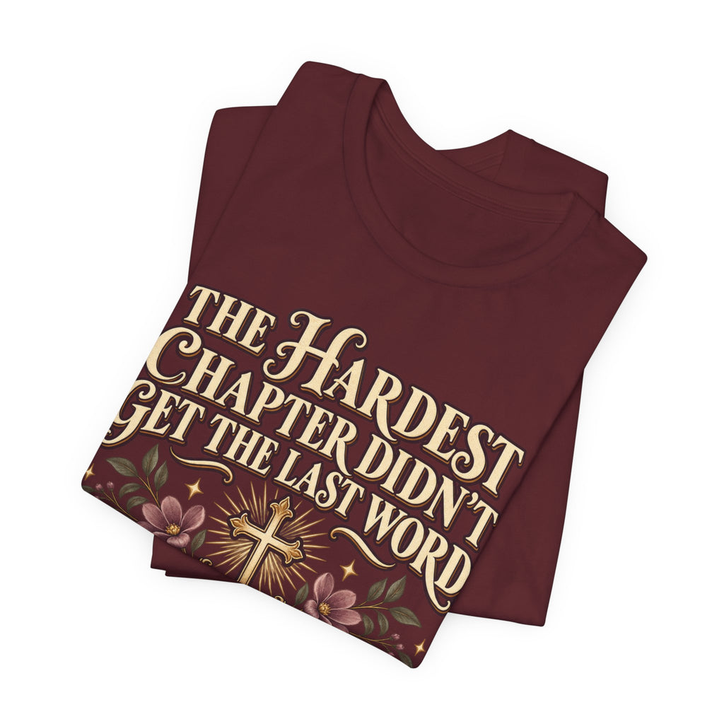 Faith Recovery Tee — “The Hardest Chapter Didn’t Get The Last Word, God Did”