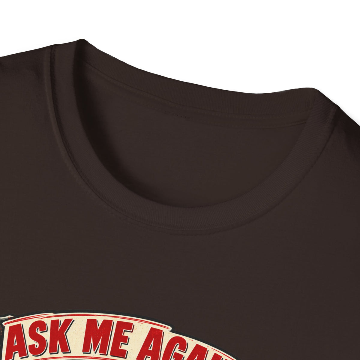 After the Rush T-Shirt — "Ask Me Again After the Rush" Graphic Tee