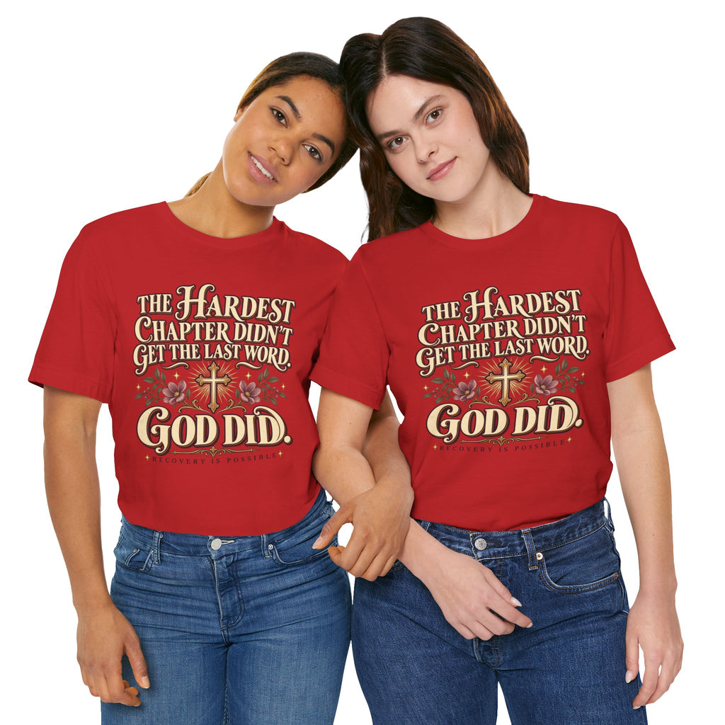 Faith Recovery Tee — “The Hardest Chapter Didn’t Get The Last Word, God Did”