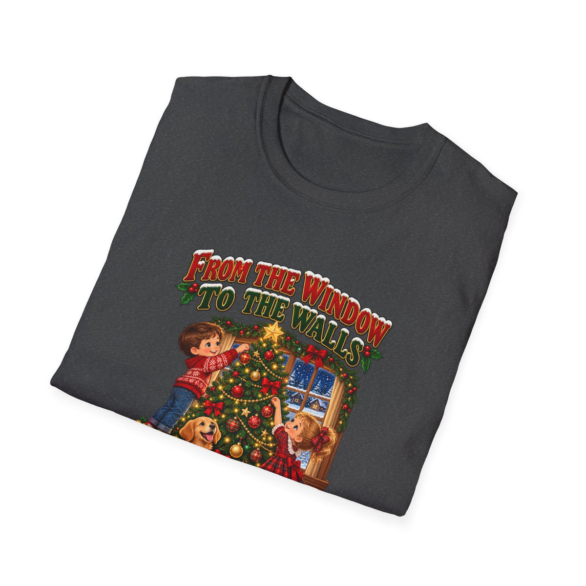 Funny Matching Couples Christmas T-Shirt — “From the Window to the Walls I’m About to Deck These Halls” Holiday Tee